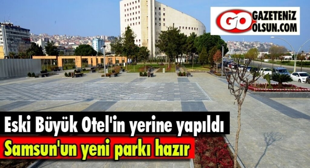 Büyükşehir Belediyesi'nden Samsun'a yeni park