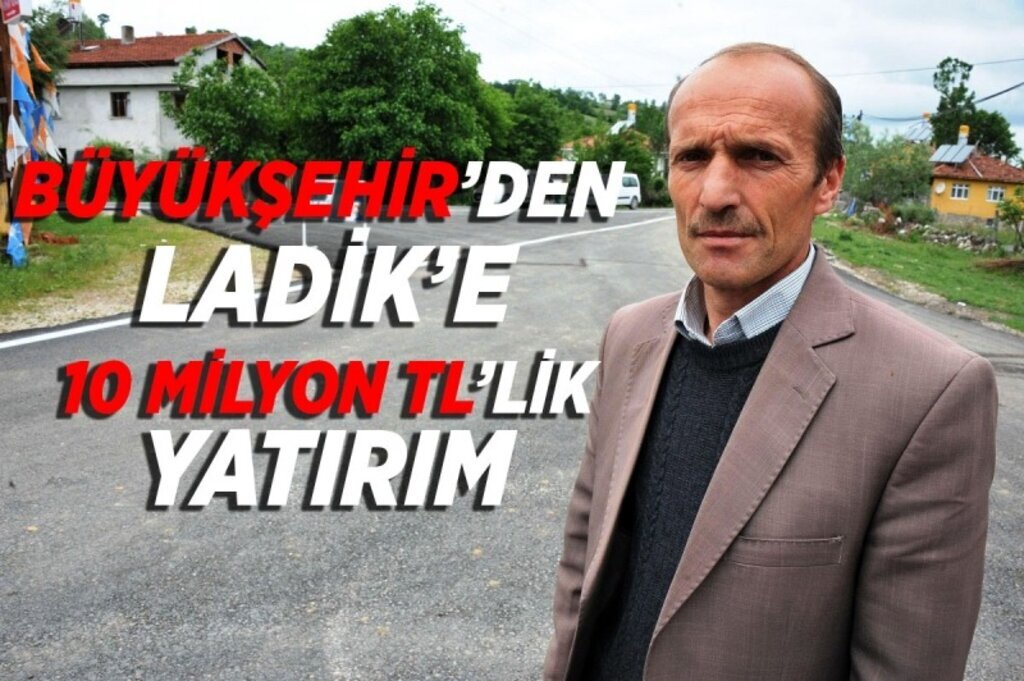 Büyükşehir’den Ladik’e 10 milyon tl’lik yatırım