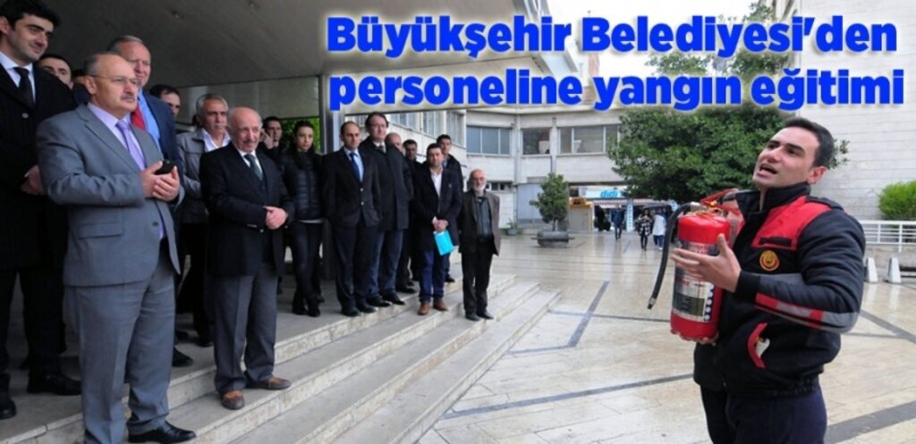 Büyükşehir'den personeline yangın eğitimi