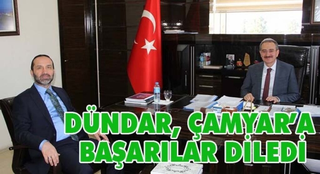 Çamyar'dan Başkan Dündar'a Ziyaret