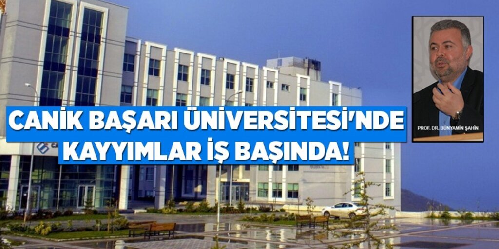 Canik Başarı Üniversitesi'nde Kayyımlar iş başında!