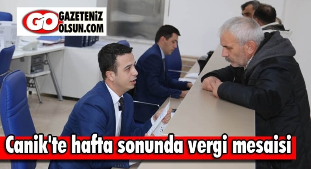 Canik'te hafta sonunda vergi mesaisi