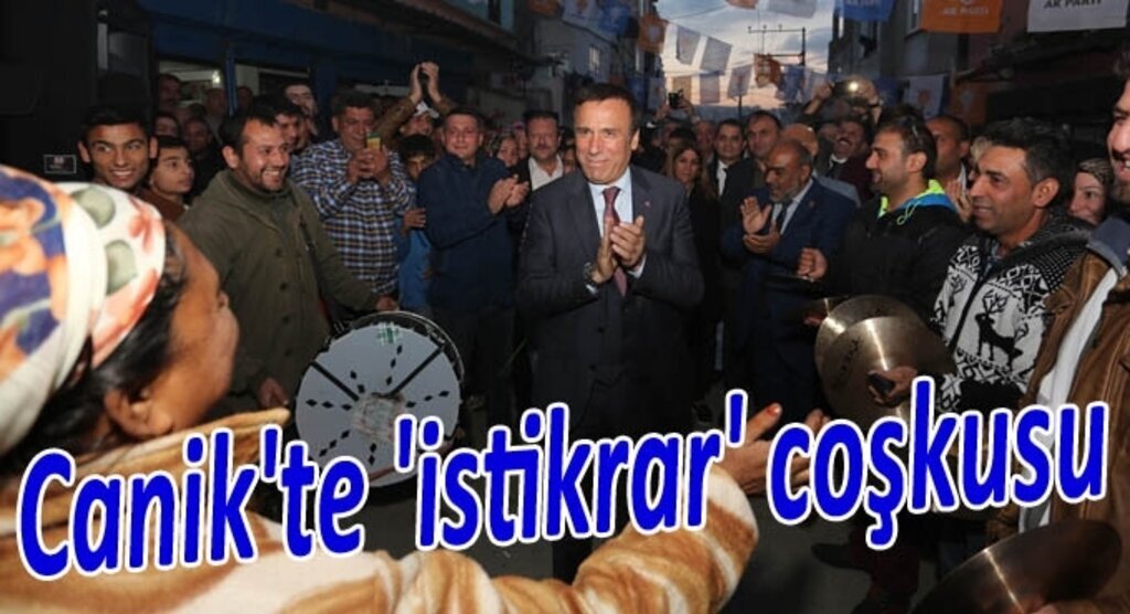 Canik'te 'istikrar' coşkusu