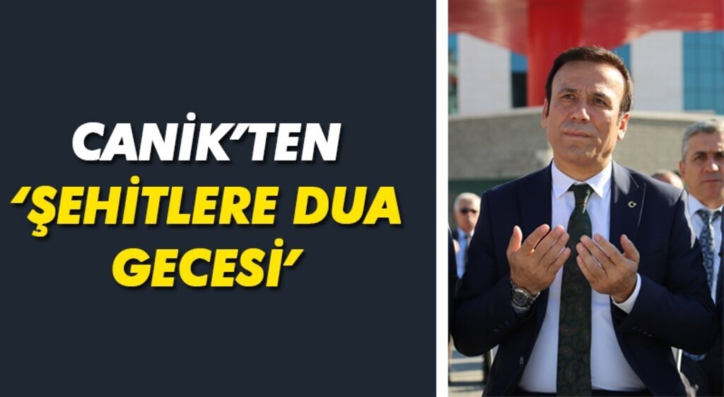Canik'te şehitler dualarla anılacak