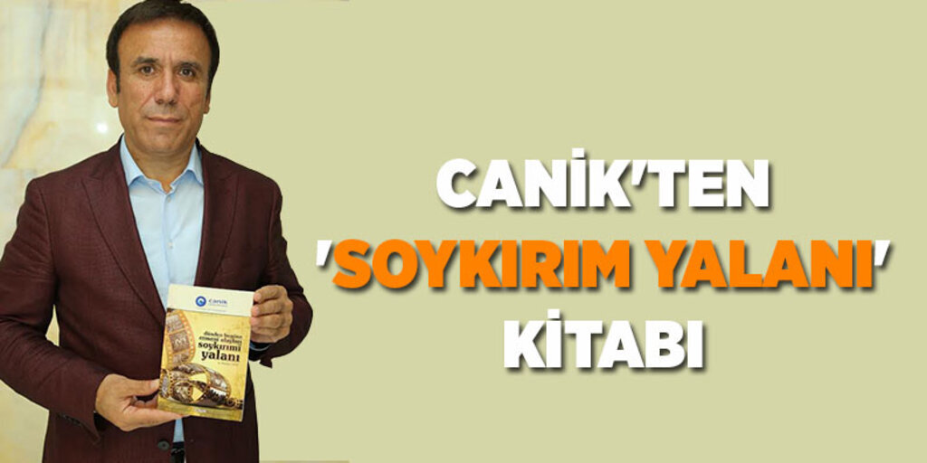 Canik'ten 'Soykırım Yalanı' kitabı