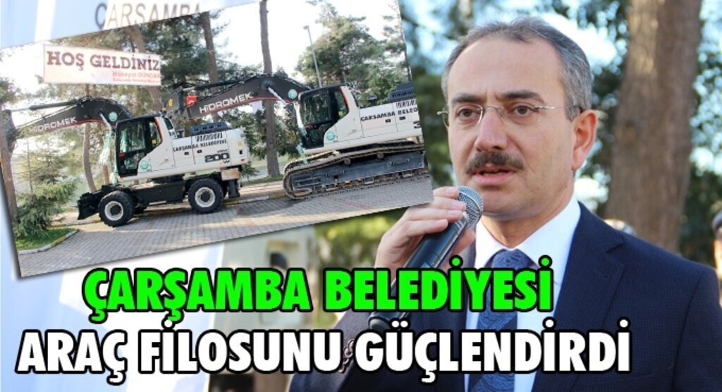 Çarşamba Belediye Başkanı Hüseyin Dündar: Araçları kendi öz kaynaklarımızla aldık