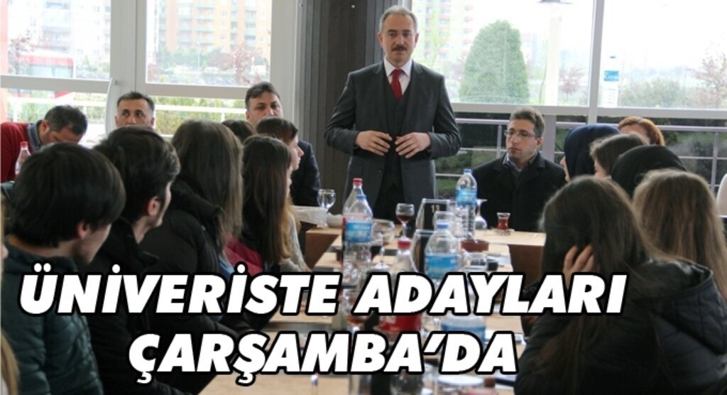 Çarşamba Belediye Başkanı Hüseyin Dündar üniversite adaylarını ağırladı