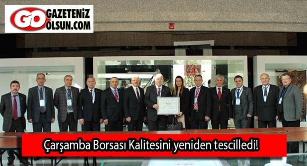 Çarşamba Borsası Kalitesini yeniden tescilledi!