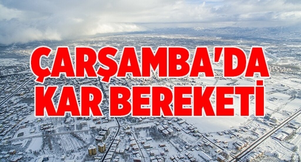 Çarşamba'da kar bereketi
