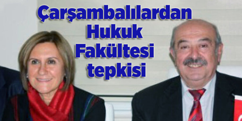 Çarşambalılar Yardımlaşma ve Haberleşme Derneği’nden 'Hukuk Fakültesi' tepkisi 