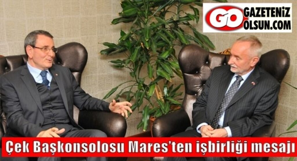 Çek Başkonsolosu Mares’ten işbirliği mesajı