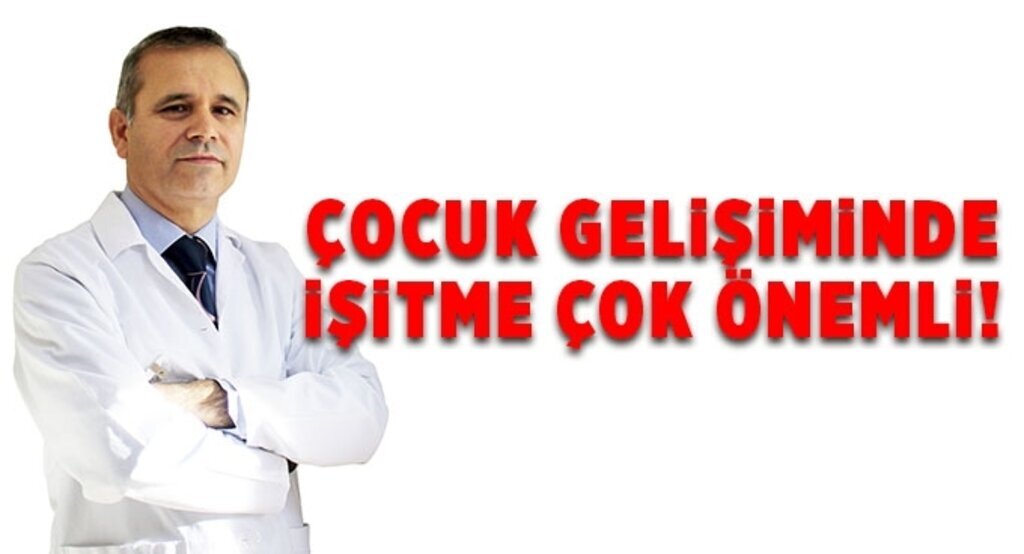 Çocuk gelişiminde işitme çok önemlidir