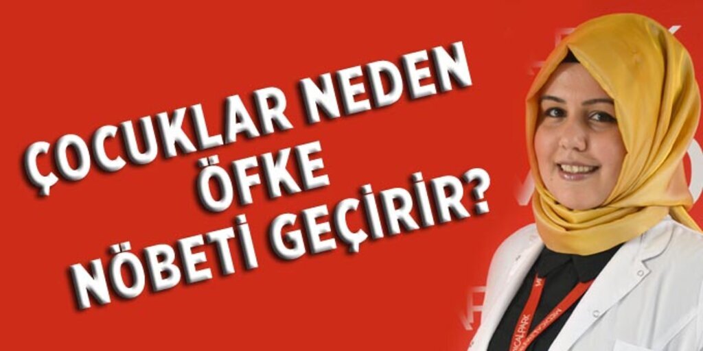 Çocuklarda öfke nöbeti neden olur!