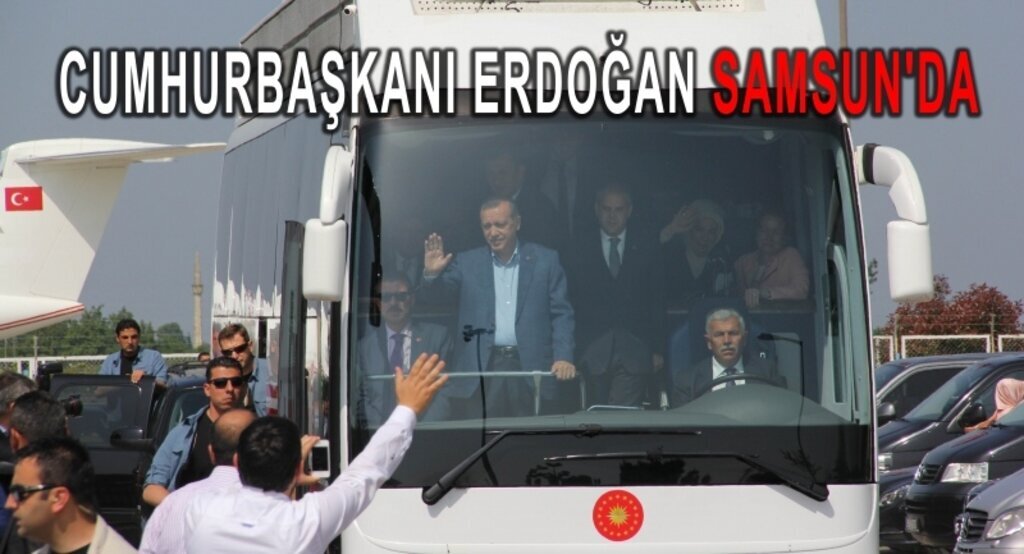 Cumhurbaşkanı Erdoğan Samsun'da