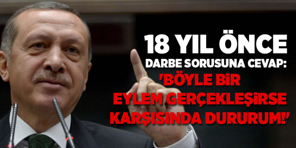 'Darbeyle karşılaşırsanız ne yapardınız?' sorusuna Erdoğan'dan cevap