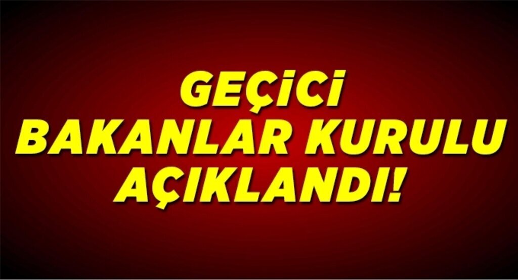 Davutoğlu'nun sunduğu Geçici Bakanlar Kurulu onaylandı