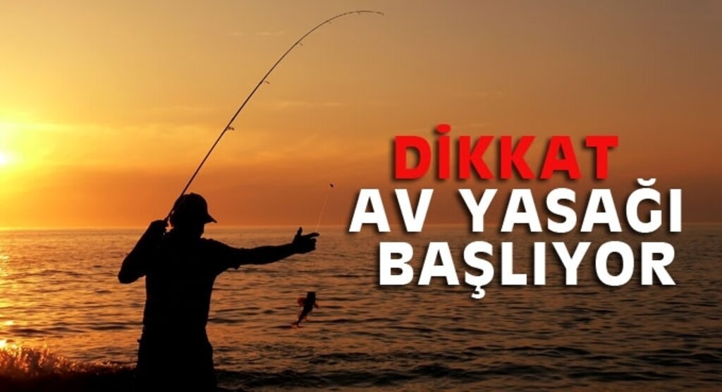 Denizlerde av yasağı başlıyor