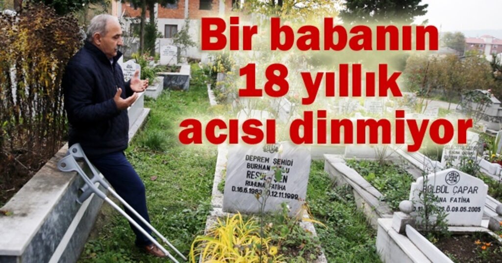 Deprem de bir oğlunu ve ayağını kaybetti, acısı hala taptaze