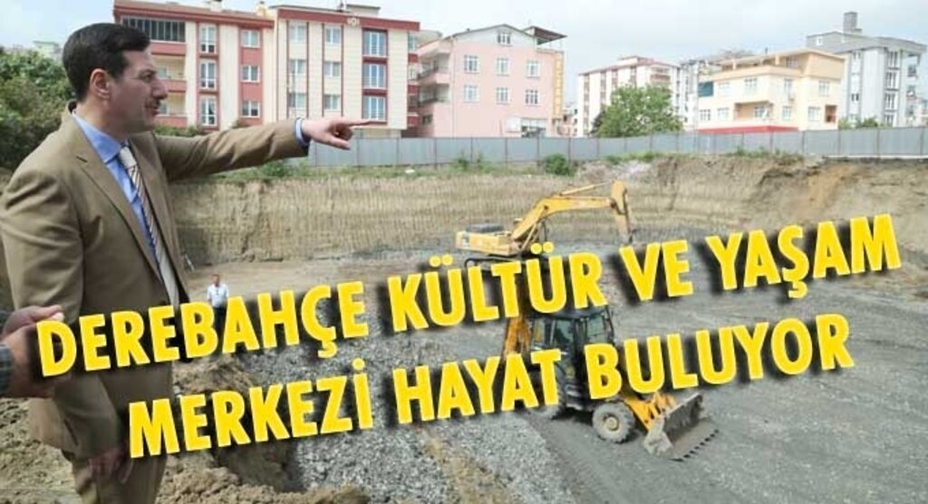 Derebahçe Yaşam Merkezi start aldı