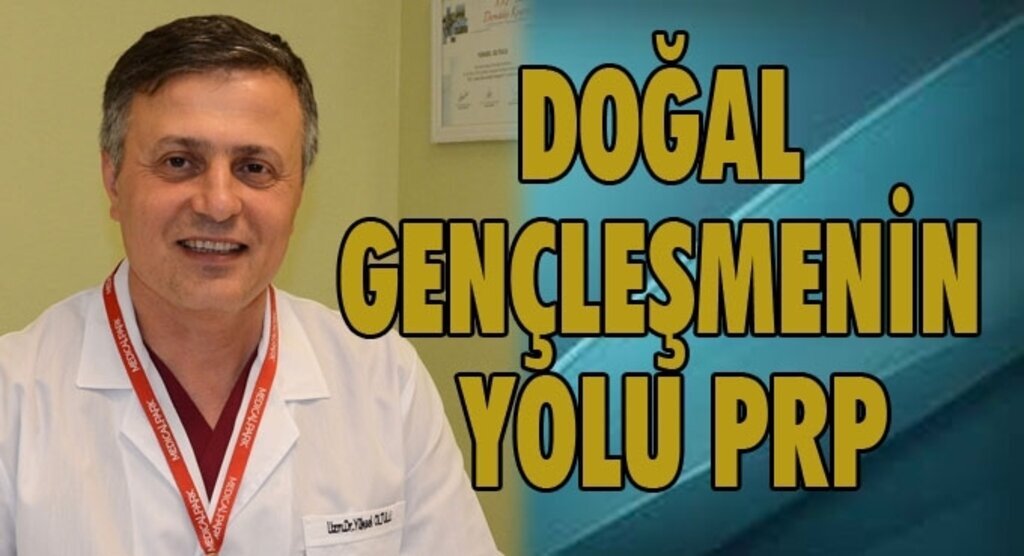 Dermatoloji Uzmanı Oltulu Platelet Rich Plasma hakkında bilgi verdi