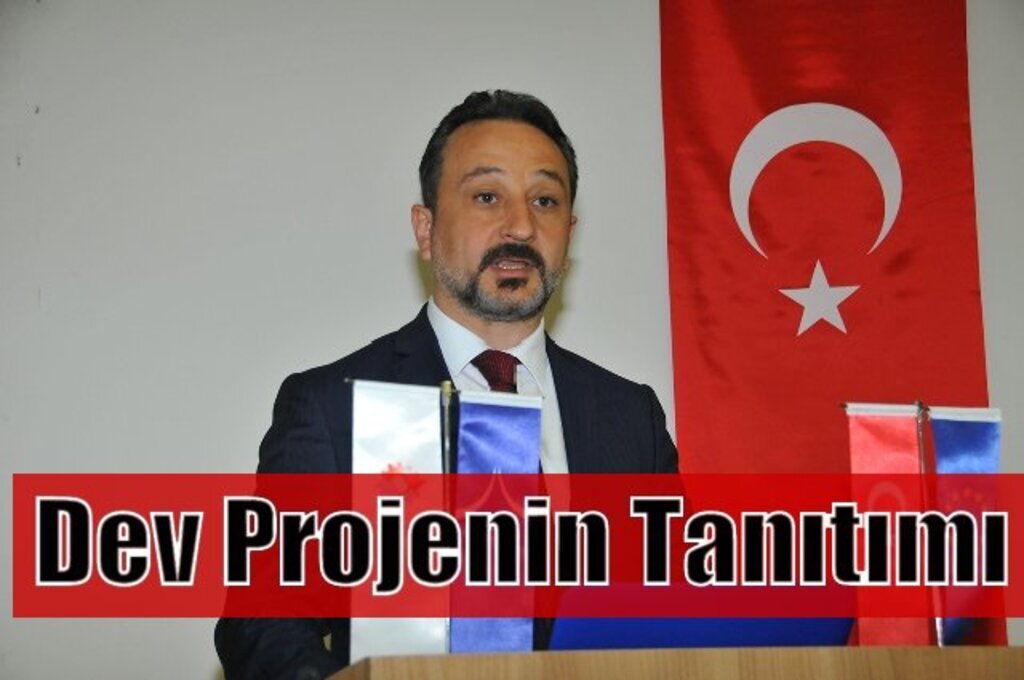Dev projenin tanıtım toplantıları devam ediyor