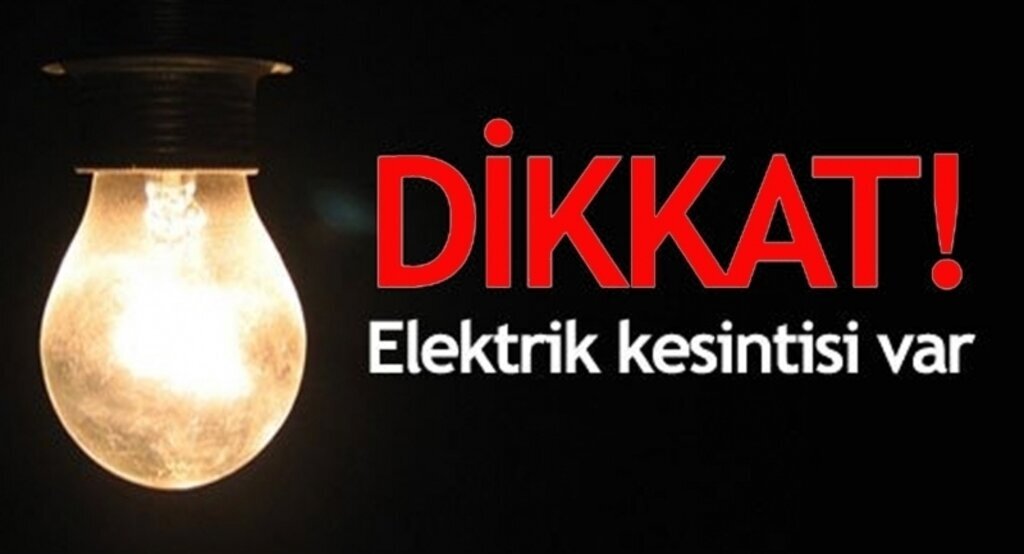 Dikkat elektrik kesilecek
