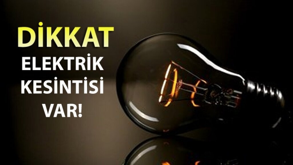Dikkat elektrikler Kesilecek