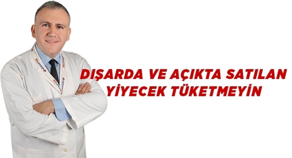 Dışarda ve açıkta satılan yiyecek tüketmeyin