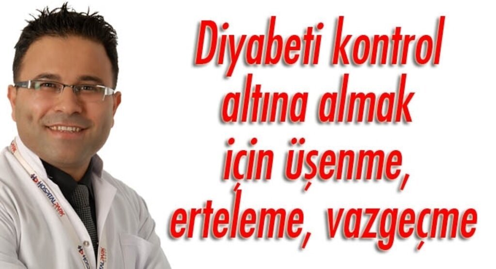 Diyabet kontrol altına alınan bir hastalıktır