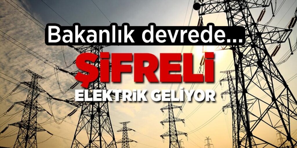 Doğu tarafına şifreli elektrik geliyor