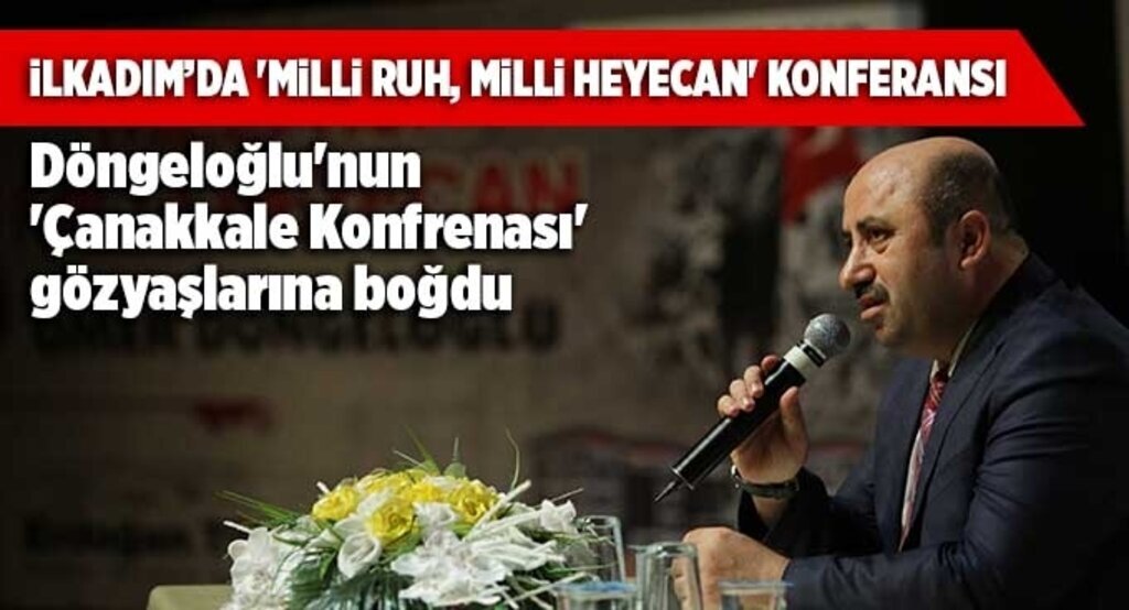 Döngeloğlu'nun 'Çanakkale Konfrenası' gözyaşlarına boğdu