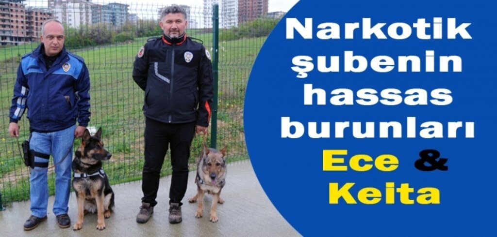 Ece ile Keita Samsun'da uyuşturucuya geçit vermiyor