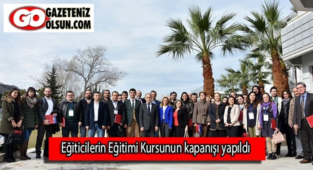 Eğiticilerin Eğitimi Kursunun kapanışı yapıldı