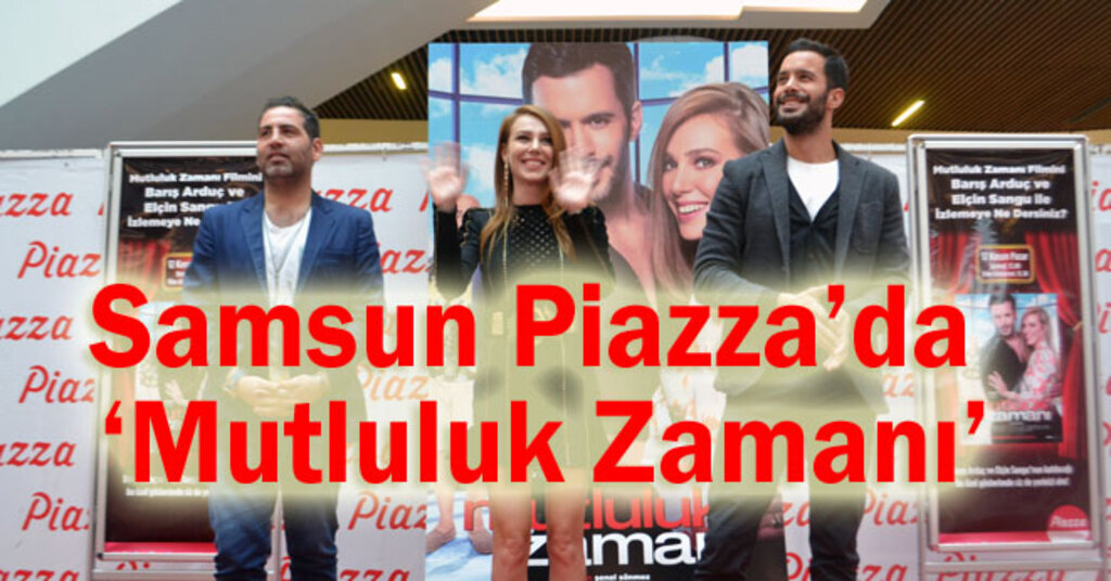 Elçin Sangu ve Barış Arduç Hayranları ile Samsun Piazza’da Buluştu