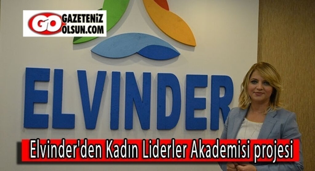Elvinder'den Kadın Liderler Akademisi projesi