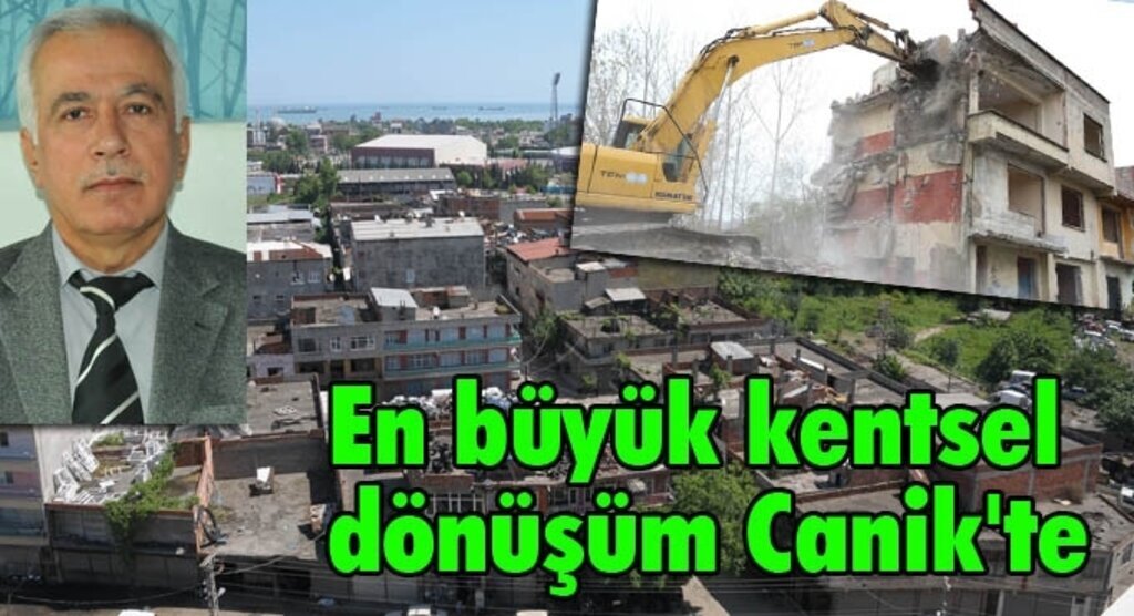 En büyük kentsel dönüşüm Canik'te