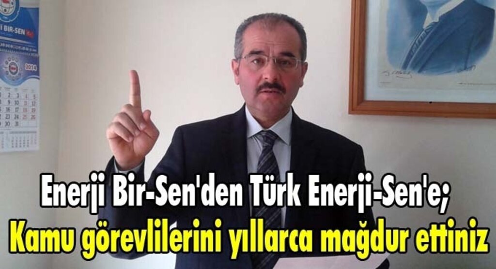Enerji Bir-Sen : Yalan ve İftiralar, başarımızı gölgeleyemez
