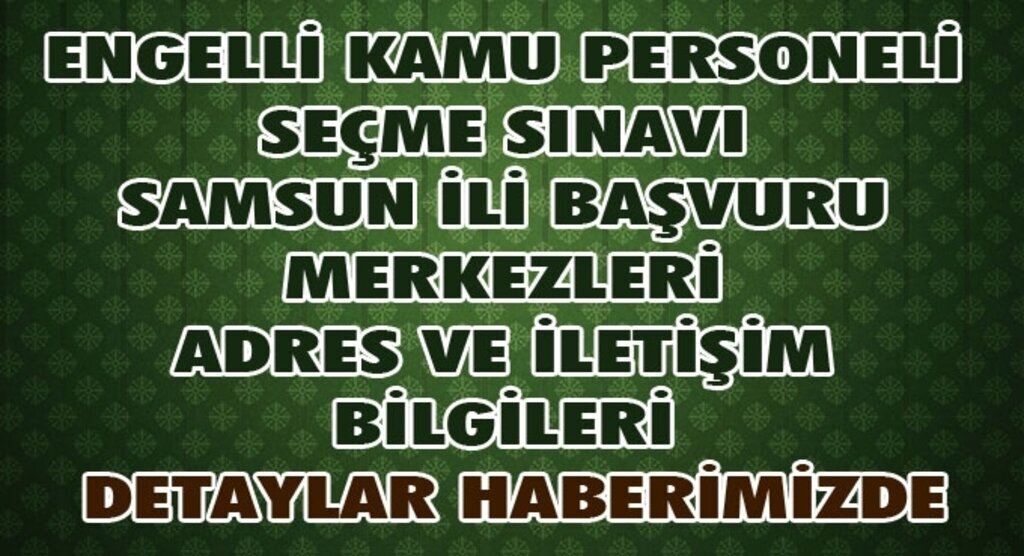 Engelli Kamu Personeli Seçme Sınavı başvuru süreci başladı, işte detaylar