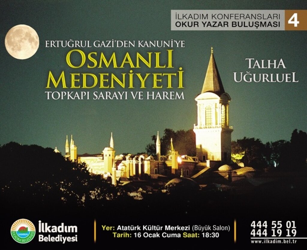 Ertuğrul Gazi'den Kanuni'ye Osmanlı Medeniyeti Konferansı