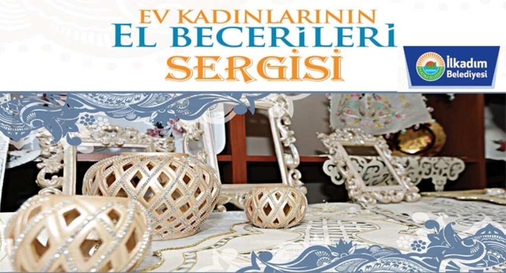 Ev hanımlarının emekleri görücüye çıkıyor