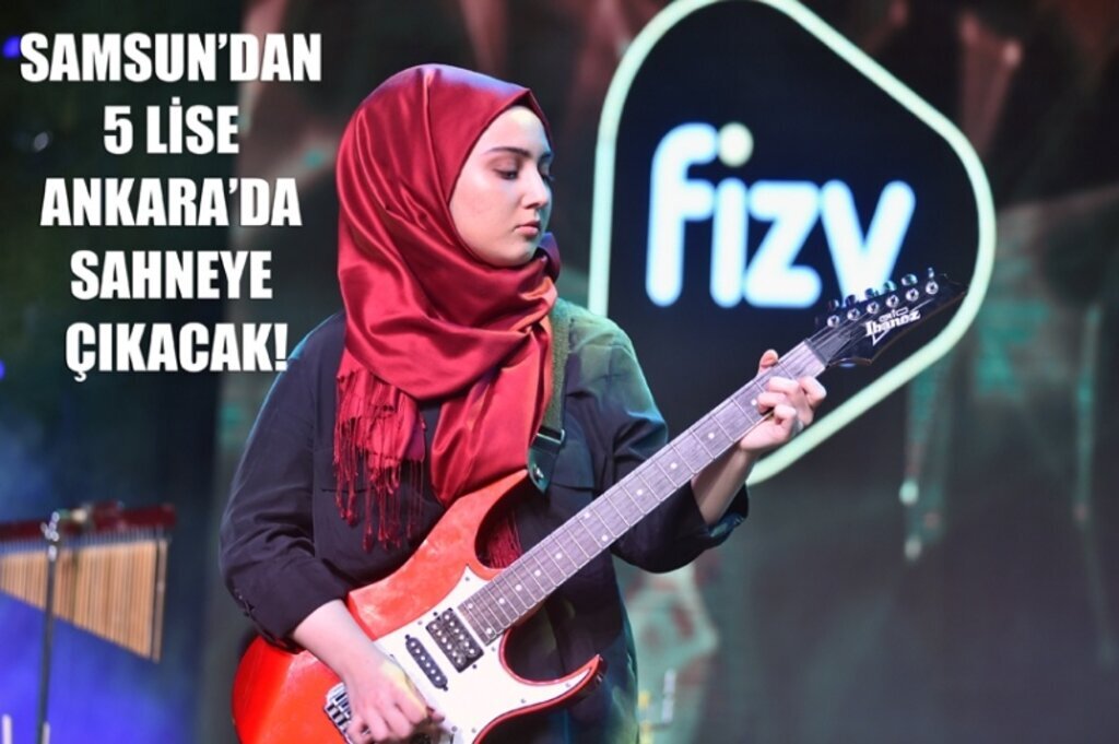 fizy 21. Liselerarası Müzik Yarışması'nda sahne Samsunlu gençlerin