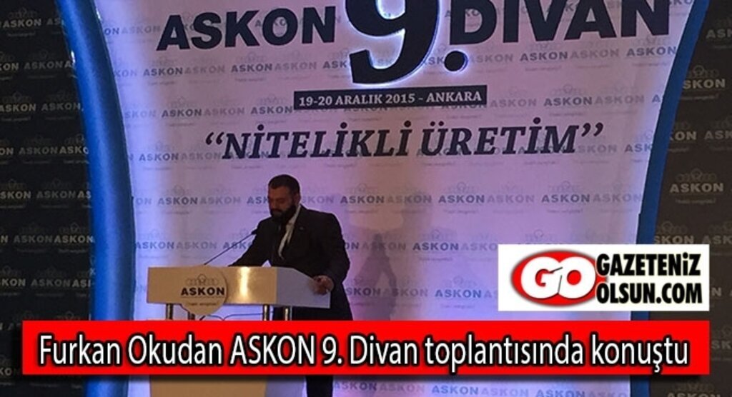 Furkan Okudan ASKON 9. Divan toplantısında konuştu