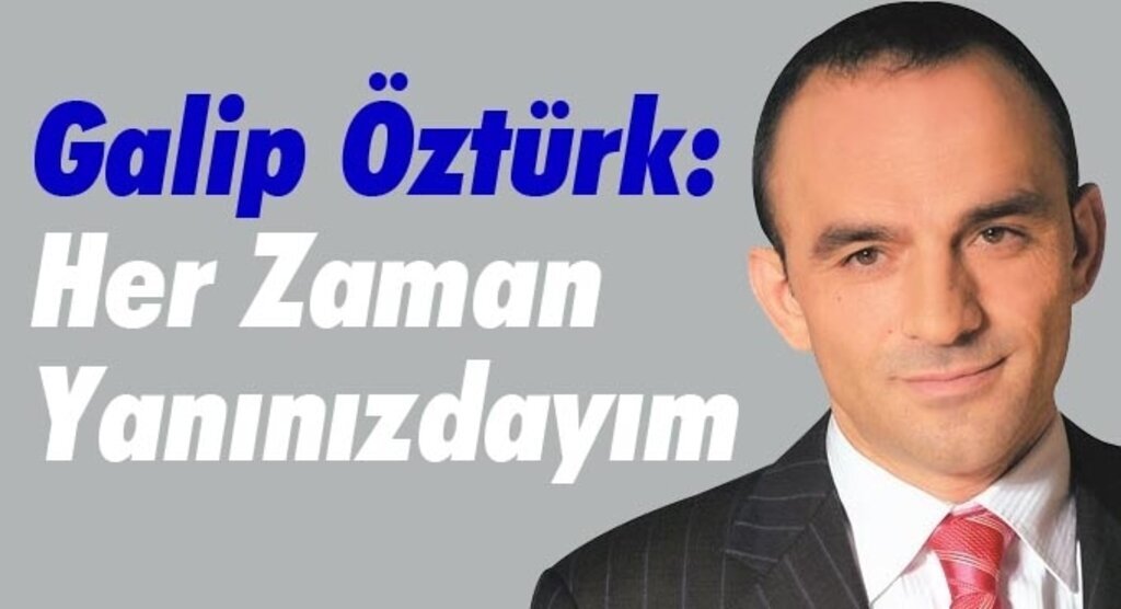Galip Öztürk’ten anlamlı mektup