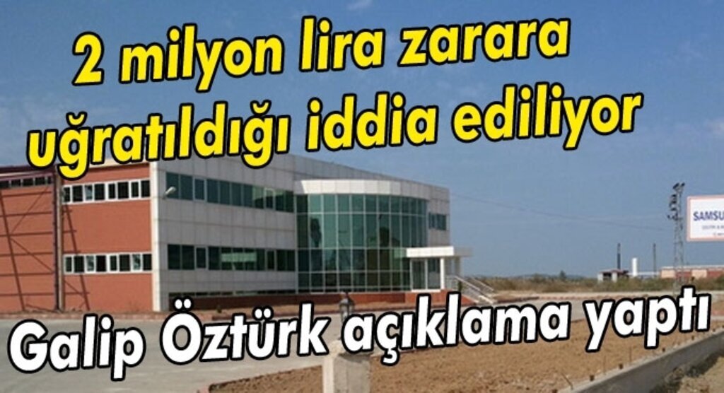 Galip Öztürk'ten Bafra Bakliyat açıklaması