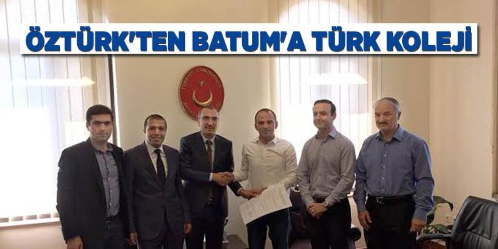 Galip Öztürk'ten Batum'a Türk Koleji