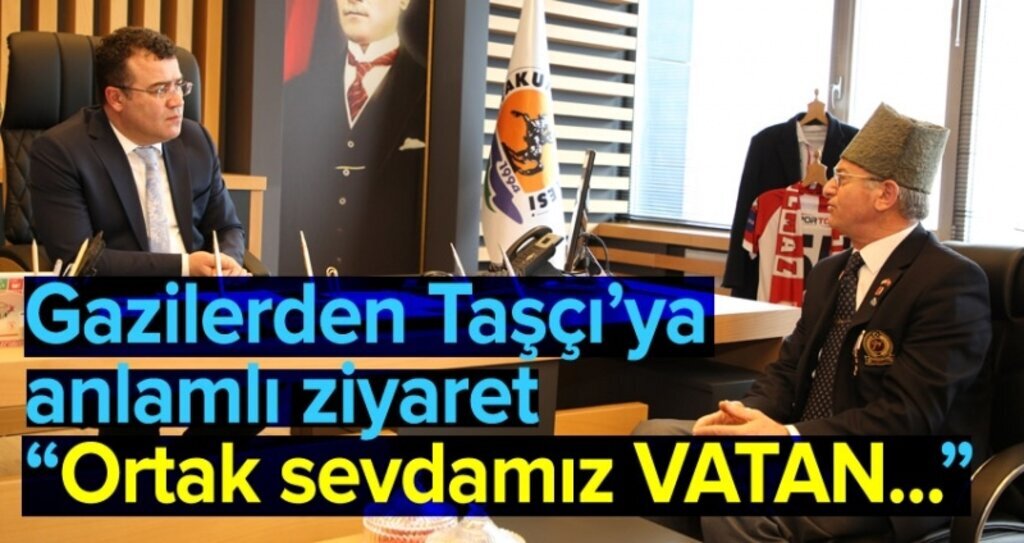 Gazilerden Başkan Taşçı'ya ziyaret