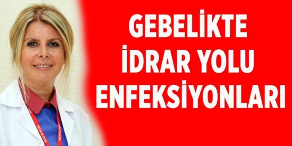 Gebelikte idrar yolu enfeksiyonları