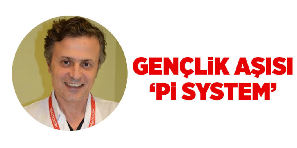 Gençlik aşısı ‘pi system’
