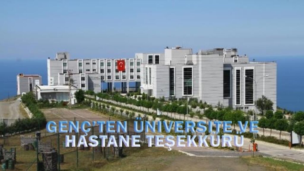 Genç’ten üniversite ve hastane teşekkürü