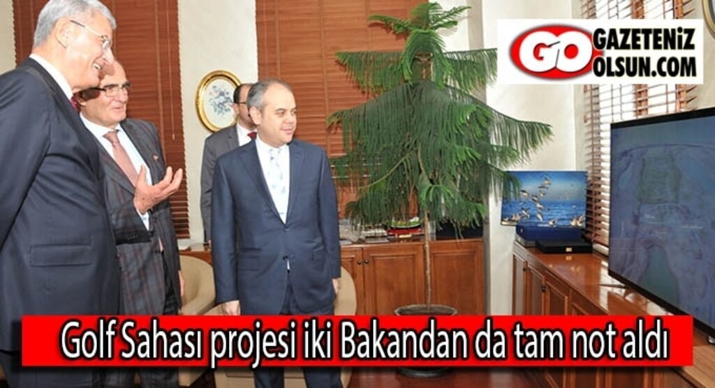 Golf Sahası projesi iki Bakandan da tam not aldı